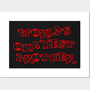 World's Okayest Brother Posters and Art